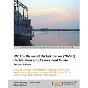 Microsoft-BizTalk-Server-2010--70-595--Certification-Guide--Second-Edition-