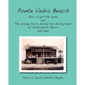 Ponte-Vedra-BeachHow-it-got-the-name-and-The-driving-force-behind-the-development-of-Jacksonville-Beach----1929-1934