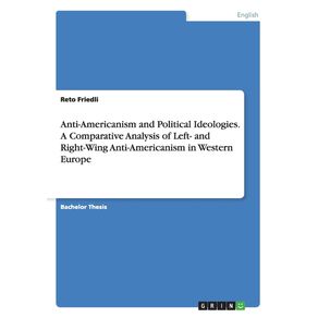 Anti-Americanism-and-Political-Ideologies.-A-Comparative-Analysis-of-Left--and-Right-Wing-Anti-Americanism-in-Western-Europe