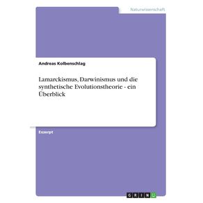 Lamarckismus-Darwinismus-und-die-synthetische-Evolutionstheorie---ein-Uberblick