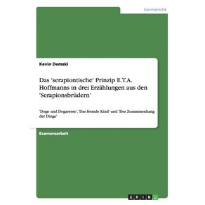 Das-serapiontische-Prinzip-E.T.A.-Hoffmanns-in-drei-Erzahlungen-aus-den-Serapionsbrudern