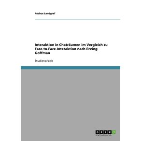 Interaktion-in-Chatraumen-im-Vergleich-zu-Face-to-Face-Interaktion-nach-Erving-Goffman