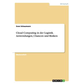 Cloud-Computing-in-der-Logistik.-Anwendungen-Chancen-und-Risiken