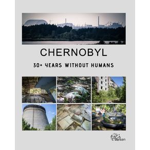 Chernobyl---30--Years-Without-Humans
