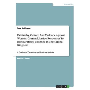 Patriarchy-Culture-And-Violence-Against-Women.-Criminal-Justice-Responses-To-Honour-Based-Violence-In-The-United-Kingdom