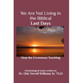 We-Are-Not-Living-in-the-Biblical-Last-Days