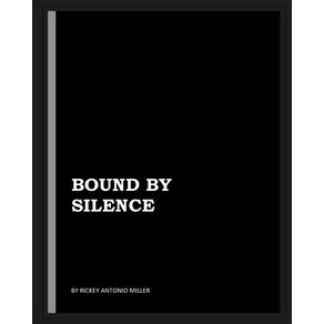 BOUND-BY-SILENCE
