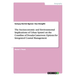 The-Socioeconomic-and-Environmental-Implications-of-Urban-Sprawl-on-the-Coastline-of-Douala-Cameroon.-Options-for-Integrated-Coastal-Management