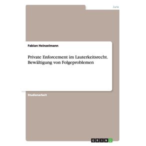 Private-Enforcement-im-Lauterkeitsrecht.-Bewaltigung-von-Folgeproblemen