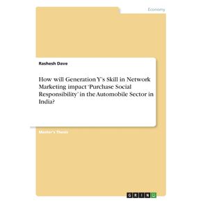 How-will-Generation-Ys-Skill-in-Network-Marketing-impact-Purchase-Social-Responsibility-in-the-Automobile-Sector-in-India-