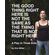 The-Good-Thing-Right-Here-is-Not-the-Same-as-the-Thing-That-is-Not-Right-Here