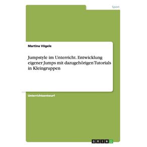 Jumpstyle-im-Unterricht.-Entwicklung-eigener-Jumps-mit-dazugehorigen-Tutorials-in-Kleingruppen