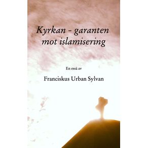 Kyrkan---garanten-mot-islamisering