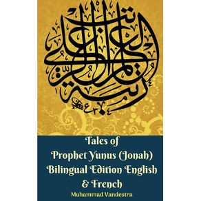 Tales-of-Prophet-Yunus--Jonah--Bilingual-Edition-English-and-French