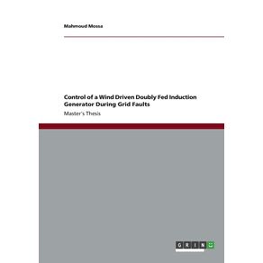 Control-of-a-Wind-Driven-Doubly-Fed-Induction-Generator-During-Grid-Faults
