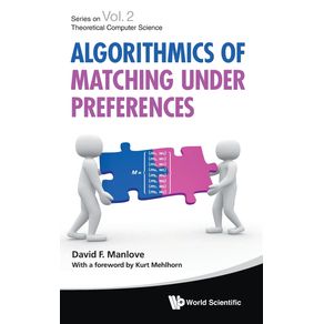 Algorithmics-of-Matching-Under-Preferences