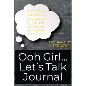 OOH-GIRL...-LETS-TALK-JOURNAL