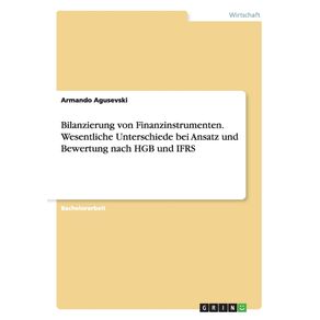 Bilanzierung-von-Finanzinstrumenten.-Wesentliche-Unterschiede-bei-Ansatz-und-Bewertung-nach-HGB-und-IFRS