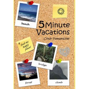 5-Minute-Vacations