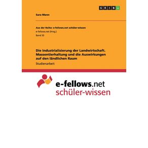 Die-Industrialisierung-der-Landwirtschaft.-Massentierhaltung-und-die-Auswirkungen-auf-den-landlichen-Raum