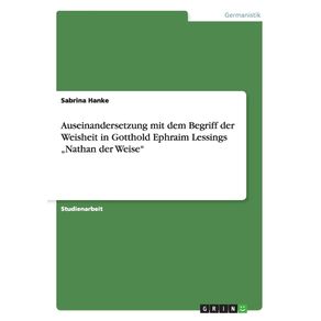 Auseinandersetzung-mit-dem-Begriff-der-Weisheit-in-Gotthold-Ephraim-Lessings-„Nathan-der-Weise