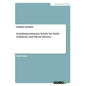 Sozialisationsinstanz-Schule-bei-Emile-Durkheim-und-Talcott-Parsons