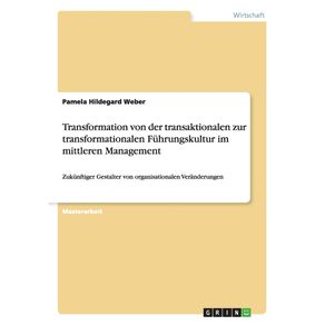 Transformation-von-der-transaktionalen-zur-transformationalen-Fuhrungskultur-im-mittleren-Management