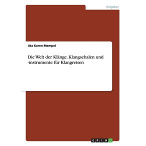 Die-Welt-der-Klange.-Klangschalen-und--instrumente-fur-Klangreisen