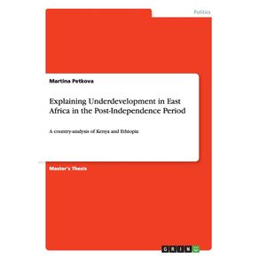 Explaining-Underdevelopment-in-East-Africa-in-the-Post-Independence-Period