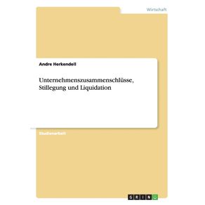 Unternehmenszusammenschlusse-Stillegung-und-Liquidation