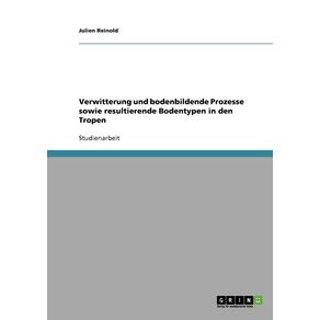 Verwitterung-und-bodenbildende-Prozesse-sowie-resultierende-Bodentypen-in-den-Tropen