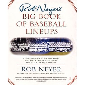 Rob-Neyers-Big-Book-of-Baseball-Lineups