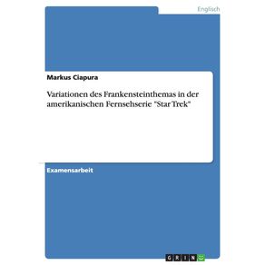 Variationen-des-Frankensteinthemas-in-der-amerikanischen-Fernsehserie-Star-Trek