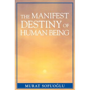 The-Manifest-Destiny-of-Human-Being