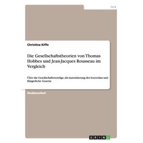 Die-Gesellschaftstheorien-von-Thomas-Hobbes-und-Jean-Jacques-Rousseau-im-Vergleich