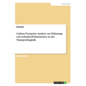 Carbon-Footprint.-Ansatze-zur-Erfassung-von-Schadstoff-Emissionen-in-der-Transportlogistik