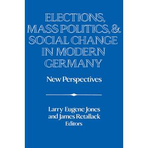 Elections-Mass-Politics-and-Social-Change-in-Modern-Germany