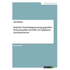 Indirekte-Einstellungsmessung-gegenuber-Homosexualitat-mit-Hilfe-des-Impliziten-Assoziationstests