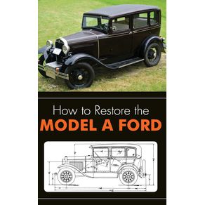 How-to-Restore-the-Model-A-Ford