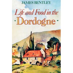 Life-and-Food-in-the-Dordogne
