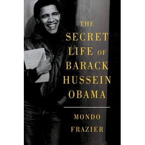 The-Secret-Life-of-Barack-Hussein-Obama