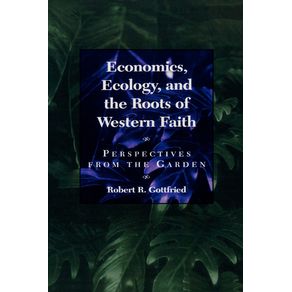 Economics-Ecology-and-the-Roots-of-Western-Faith