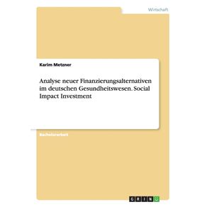 Analyse-neuer-Finanzierungsalternativen-im-deutschen-Gesundheitswesen.-Social-Impact-Investment