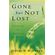 Gone-but-Not-Lost