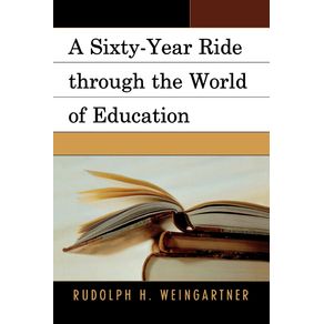 A-Sixty-Year-Ride-through-the-World-of-Education