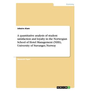 A-quantitative-analysis-of-student-satisfaction-and-loyalty-in-the-Norwegian-School-of-Hotel-Management--NHS--University-of-Stavanger-Norway
