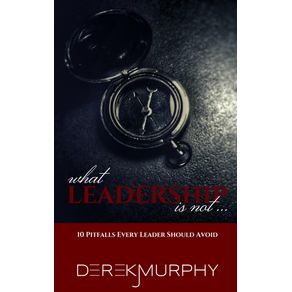 What-Leadership-Is-Not