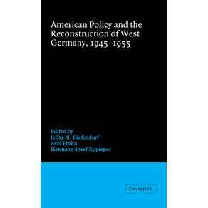American-Policy-and-the-Reconstruction-of-West-Germany-1945-1955