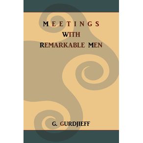 Meetings-with-Remarkable-Men