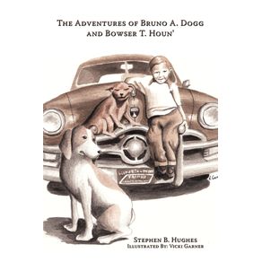 The-Adventures-of-Bruno-A.-Dogg-and-Bowser-T.-Houn